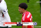英超半场诺丁汉森林0-0切尔西